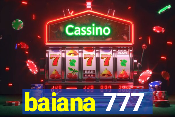 baiana 777